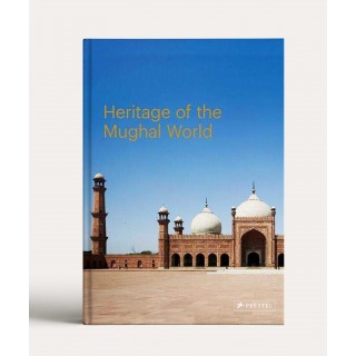 Heritage of the Mughal World: The Aga Khan Historic Cities Programme
