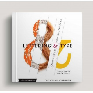 Lettering & Type: Creating Letters and Designing Typefaces