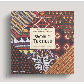 World Textiles: A Visual Guide to Traditional Techniques