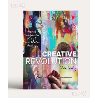 Creative Revolution: Personal Transformation through Brave Intuitive Painting
