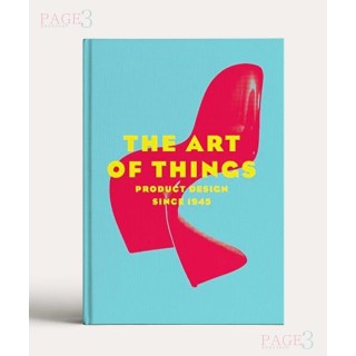 The Art of Things: Product Design Since 1945